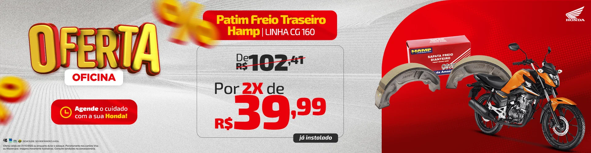 BANNER%20DE%20SITE%20-%20DESKTOP%20%28Patim%20Freio%20Traseiro%20Hamp%20Linha%20CG%20160%29%202 BANNER%20DE%20SITE%20-%20DESKTOP%20%28Patim%20Freio%20Traseiro%20Hamp%20Linha%20CG%20160%29%202