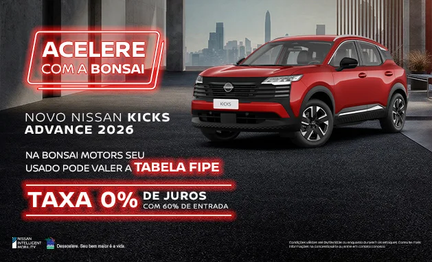 Advance 2026 - Seu usado vale FIPE no Novo Nissan Kicks Advance 2026 | Bonsai Motors