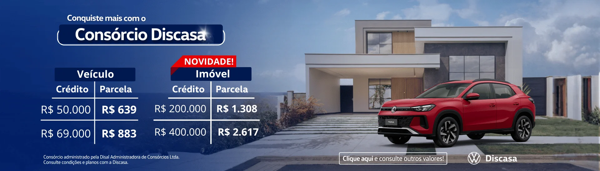Consórcio é na Discasa! Conquiste seu veículo ou imóvel com parcelas que cabem no bolso.