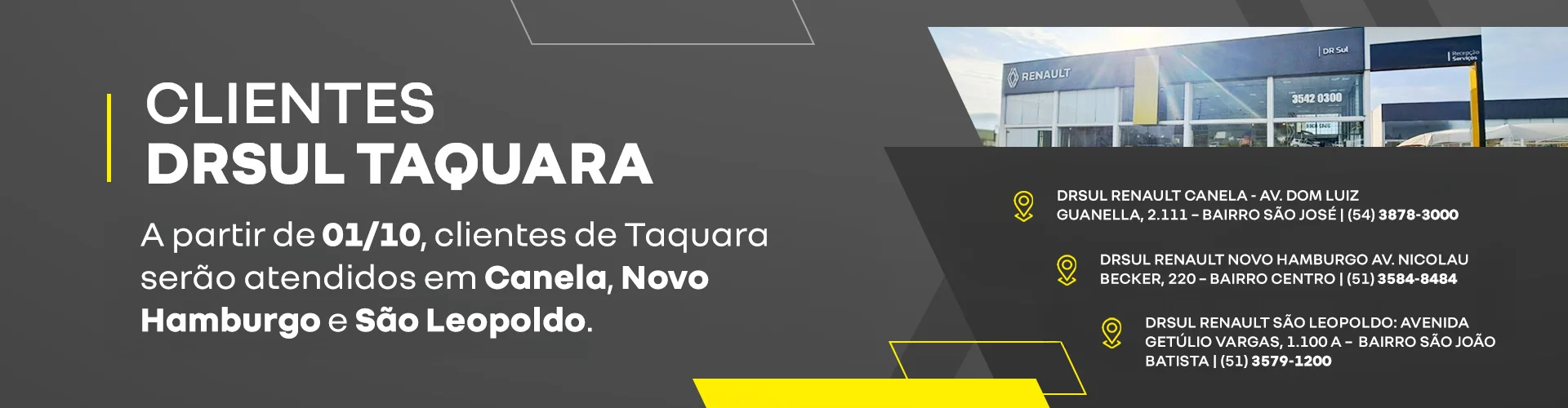 Comunicac%CC%A7a%CC%83o%20Atendimento%20Taquara_DRSUL%20RENAULT%20-%20Post%2001%20%E2%80%93%20BANNER%203 Comunicac%CC%A7a%CC%83o%20Atendimento%20Taquara_DRSUL%20RENAULT%20-%20Post%2001%20%E2%80%93%20BANNER%203