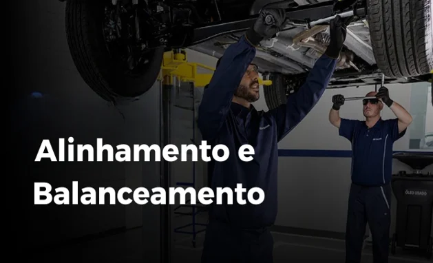 ALINHAMENTO + BALANCEAMENTO