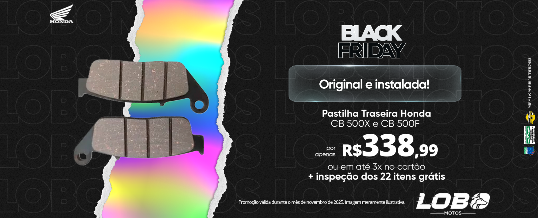 PROMOÇÃO PARA MOTOS CB 500X E CB 500F