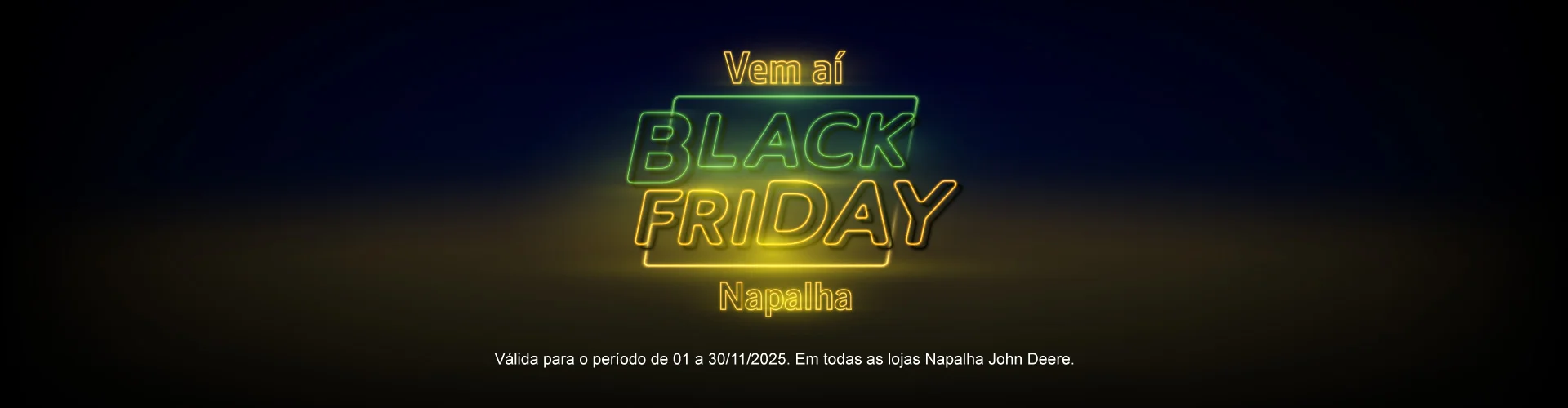 202510_Banner-Site-Black-Friday_Napalha_LAN%C3%87AMENTO 202510_Banner-Site-Black-Friday_Napalha_LAN%C3%87AMENTO