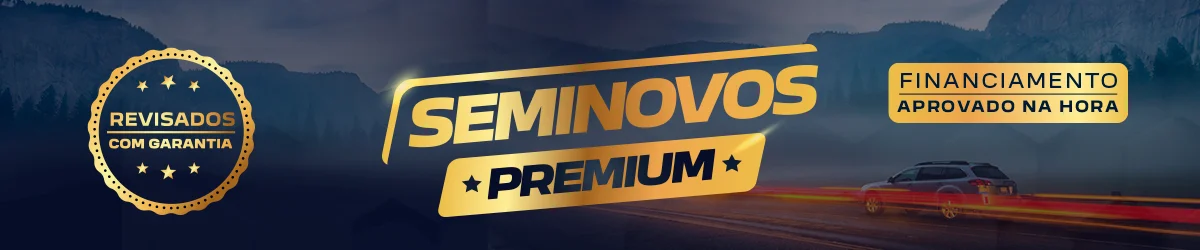 CONHEÇA NOSSOS SEMINOVOS PREMIUM CONHEÇA NOSSOS SEMINOVOS PREMIUM