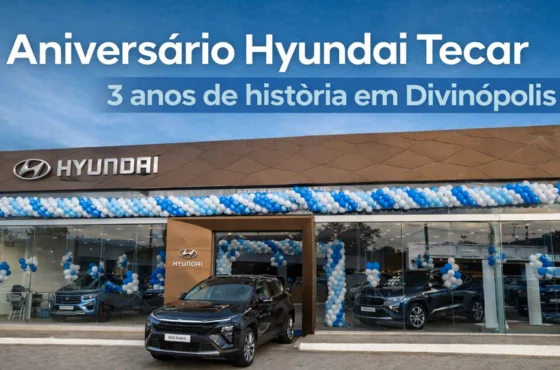 Aniversário Hyundai Tecar em Divinópolis 2026