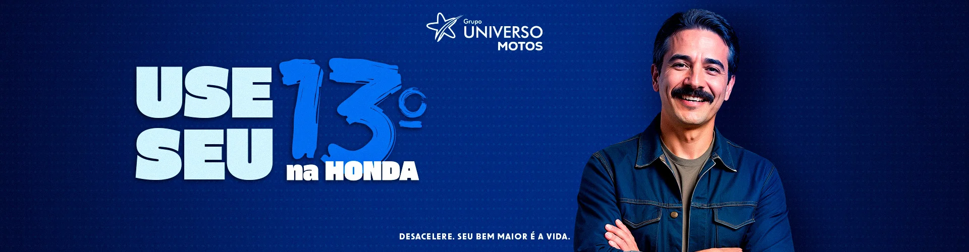 Use seu Décimo Terceiro na e Garanta sua Zero KM na Universo Honda