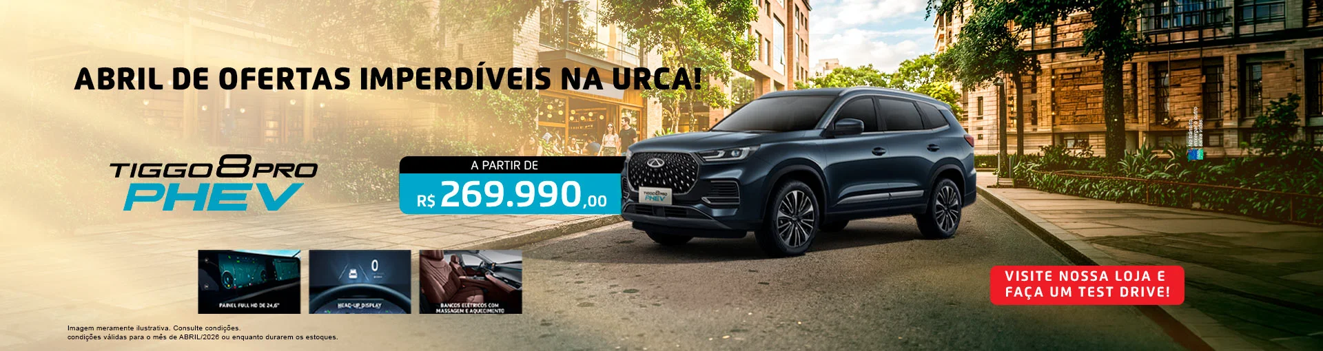 17%20-%2008-Tiggo-8-Pro-PHEV-bannerUrcaChery-CondicoesDoMes-Abril-20260406-1920x510