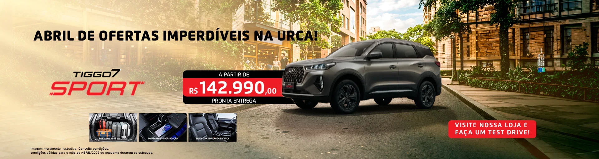 2%20-%2003-Tiggo-7-Sport-bannerUrcaChery-CondicoesDoMes-Abril-20260406-1920x510